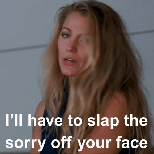 A Woman With Blonde Hair Says I 'Ll Have To Slap The Sorry Off Your Face GIF