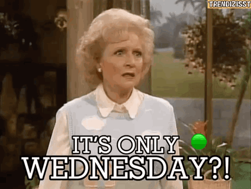 A Woman With Blonde Hair Says It 'S Only Wednesday ! GIF