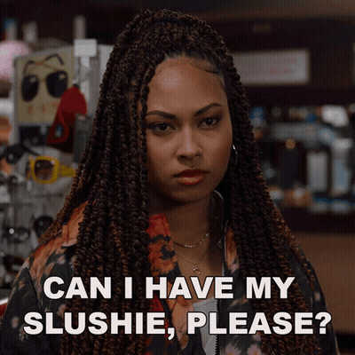 A Woman With Braids Is Asking If She Can Have Her Slushie Please GIF