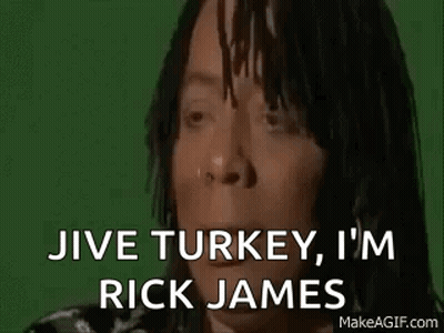 A Woman With Dreadlocks Is Saying Jive Turkey I 'M Rick James . GIF