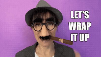 A Woman With Glasses And A Fake Mustache Is Smoking A Cigar And Says Let 'S Wrap It Up GIF