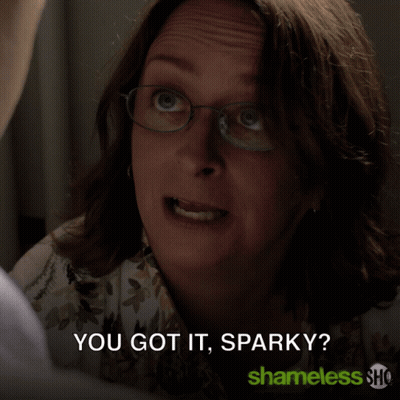 A Woman With Glasses Says You Got It Sparky On Shameless GIF