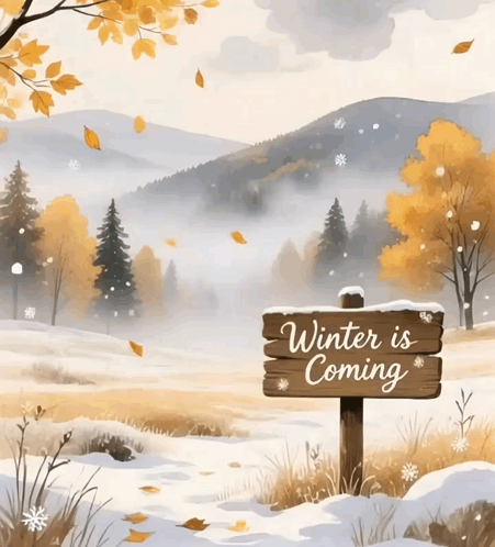 A Wooden Sign Says Winter Is Coming In Front Of A Snowy Landscape GIF