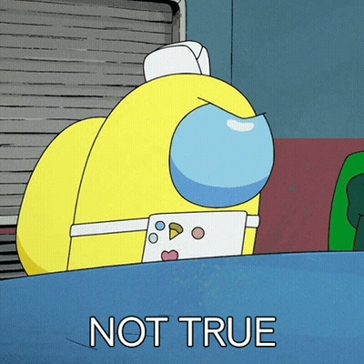A Yellow Among Us Character Is Sitting At A Table With The Words " Not True " On The Bottom GIF