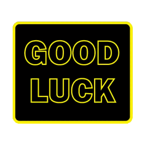 A Yellow And Black Sign That Says Good Luck On It Sticker