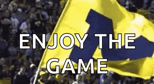 A Yellow And Blue Flag With The Words Enjoy The Game Written On It GIF