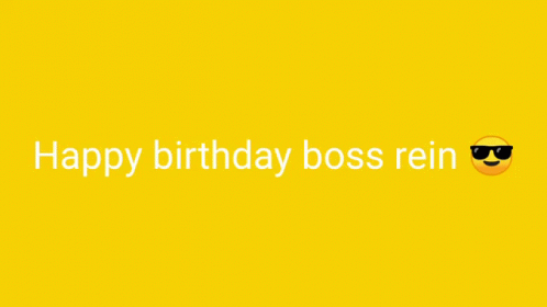 A Yellow Background With The Words Happy Birthday Boss Rein And Confetti GIF