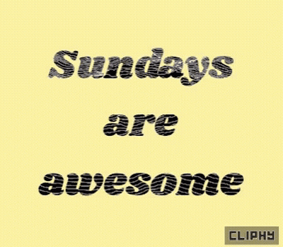 A Yellow Background With The Words " Sundays Are Awesome " On It GIF