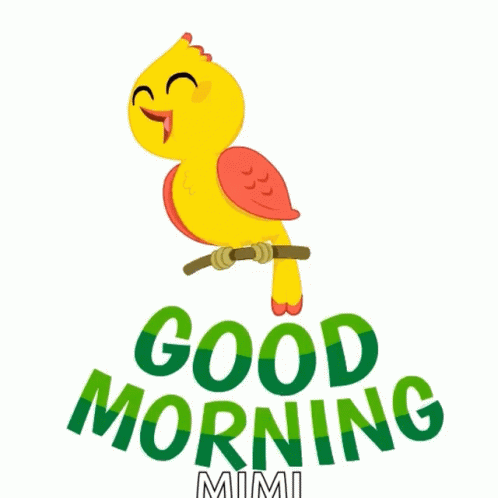 A Yellow Bird Is Perched On A Branch With The Words Good Morning Mimi Written Below It GIF