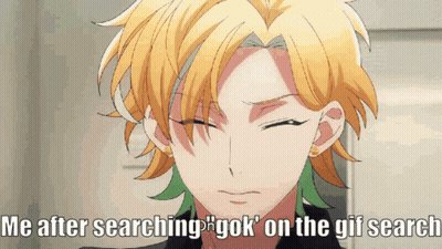 A Yellow Haired Anime Character With The Words Me After Searching " Gok " On The Gif Search Below Him GIF