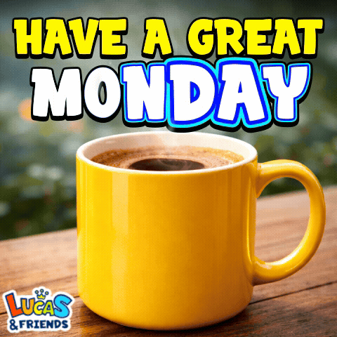 A Yellow Mug Of Coffee Sits On A Wooden Table With The Words Have A Great Monday GIF