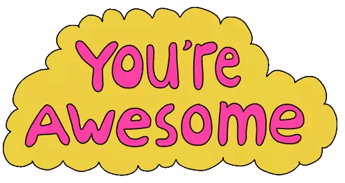 A Yellow Sign That Says You 'Re Awesome On It GIF