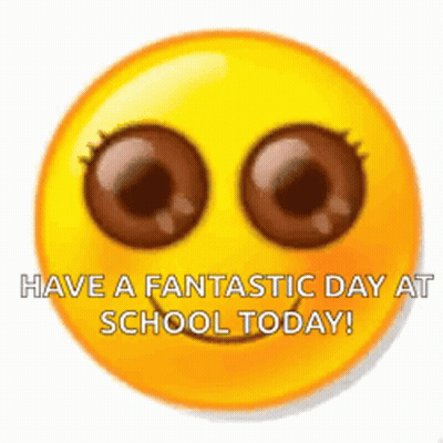 A Yellow Smiley Face With Chocolate Eyes And The Words `` Have A Fantastic Day At School Today '' GIF
