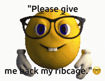 A Yellow Smiley Face With Glasses And The Words Please Give Me Back My Ribcage GIF