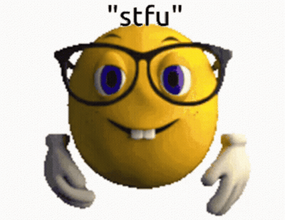 A Yellow Smiley Face With Glasses And The Words " Stfu " On It GIF