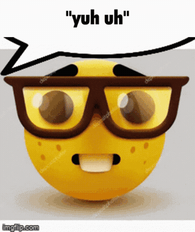 A Yellow Smiley Face With Glasses And The Words " Yuh Uh " Written Above It GIF