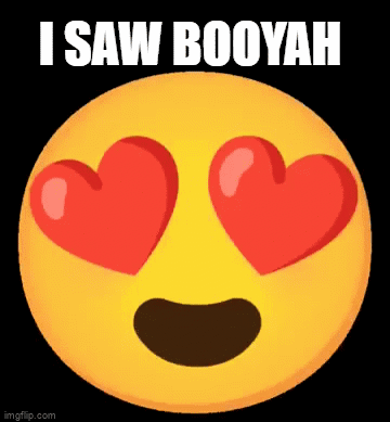 A Yellow Smiley Face With Red Hearts In Its Eyes And The Words I Saw Booyah Below It GIF