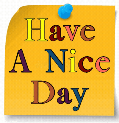 A Yellow Sticky Note Says Have A Nice Day GIF