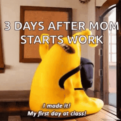A Yellow Stuffed Animal With A Backpack Is Standing In Front Of A Door With The Words `` 3 Days After Mom Starts Work '' GIF