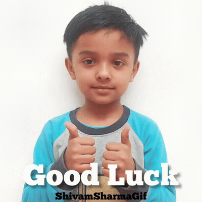 A Young Boy Gives A Thumbs Up With The Words Good Luck Shivam Sharma Gif Behind Him GIF