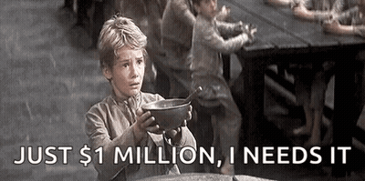 A Young Boy Is Holding A Bowl Of Soup And Says `` Just $ 1 Million , I Need It '' . GIF