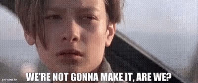 A Young Boy Is Looking At The Camera With The Words `` We 'Re Not Gonna Make It , Are We ? '' Above Him . GIF