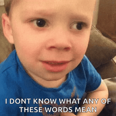 A Young Boy Is Making A Funny Face And Saying `` I Dont Know What Any Of These Words Mean '' GIF