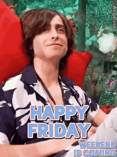 A Young Man Is Sitting In A Chair With The Words Happy Friday Weekend Is Coming Above Him . GIF