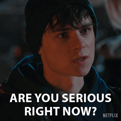 A Young Man Wearing A Beanie Says " Are You Serious Right Now Netflix " GIF