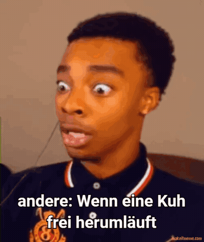 A Young Man With A Surprised Look On His Face And The Words Andere Wenn Eine Kuh Frei Herumläuft GIF