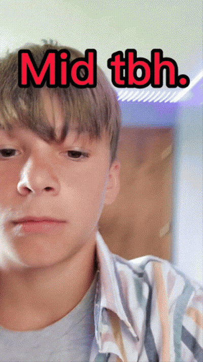 A Young Man With The Words Mid Tbh Written Above His Head GIF