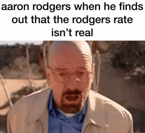 Aaron Rodgers When He Finds Out That The Rodgers Rate Isn T Real GIF