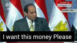 Abdel Fattah El-Sisi Need Money Please GIF