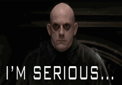 Addams Family Uncle Fester Jackie Coogan I'm Serious GIF