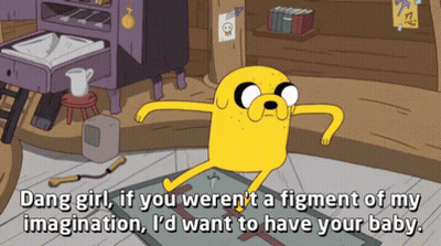 Adventure Time Character Saying Dang Girl If You Weren't A Figment Of My Imagination GIF