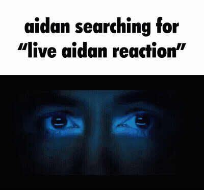 Aidan Searching For Live Aidan Reaction GIF