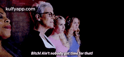 Ain't Nobody Got Time For That GIF