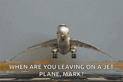 Airplane Taking Off Saying When Are You Leaving GIF