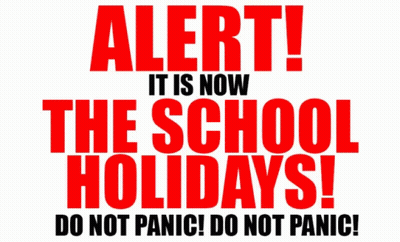 Alert School Holidays Do Not Panic GIF