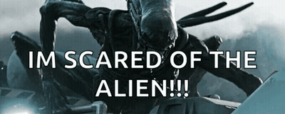 Alien Poster Saying Im Scared Of The Alien GIF