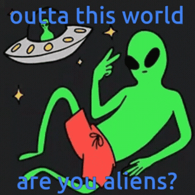 Alien With Outta This World Words GIF