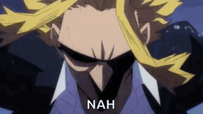 All Might From My Hero Academia Is Wearing Sunglasses And A Suit And Has The Word Nah Written On His Face . GIF