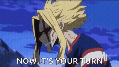 All Might From My Hero Academia Says `` Now It 'S Your Turn '' While Looking Down . GIF