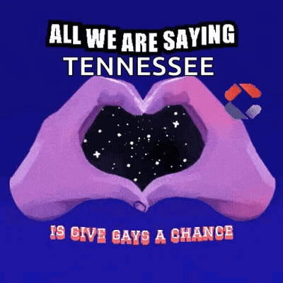 All We Are Saying Tennessee Give Gays A Chance GIF