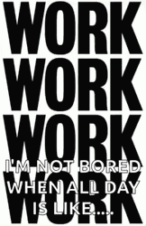 All Work And No Play Is Not Boring GIF