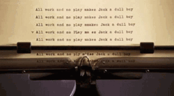 All Work And No Play Typing In Manual Typewritter GIF