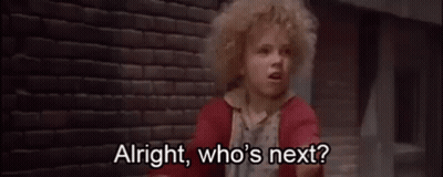 Alright Who Is Next GIF