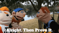 Alrighty Then Prove It SML Jeffy GIF