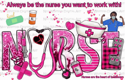Always Be The Nurse You Want To Work With GIF