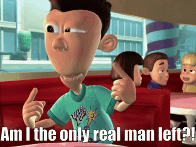 Am I The Only Real Man Left GIF
